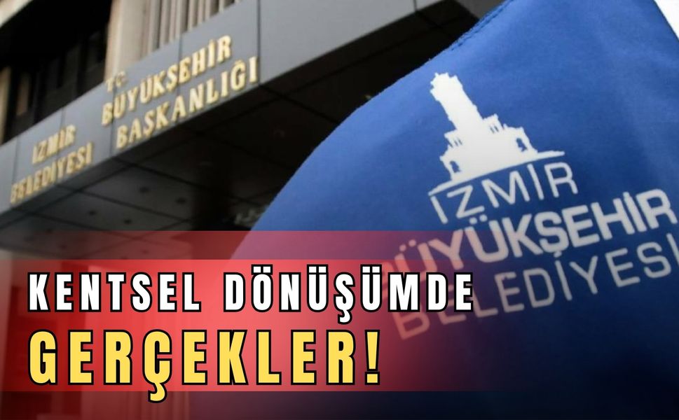 Kentsel dönüşümde gerçekler!