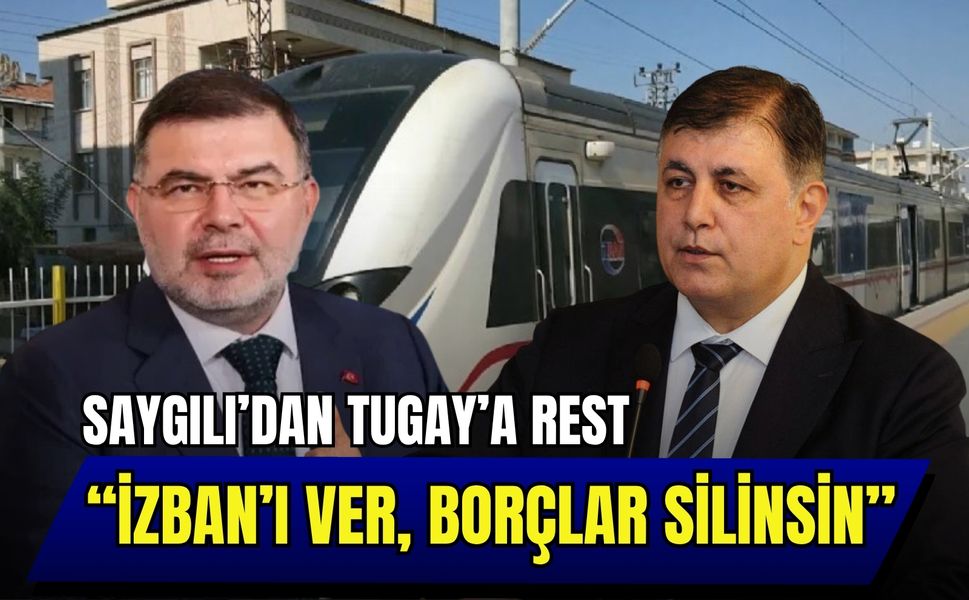 AK Partili Saygılı’dan Cemil Tugay’a rest: Ver İZBAN’ı, borçlar silinsin!