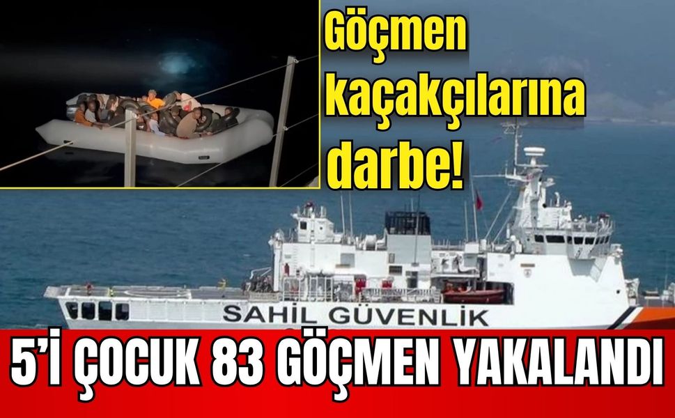 Göçmen kaçakçılarına darbe! 5’i çocuk 83 göçmen yakalandı