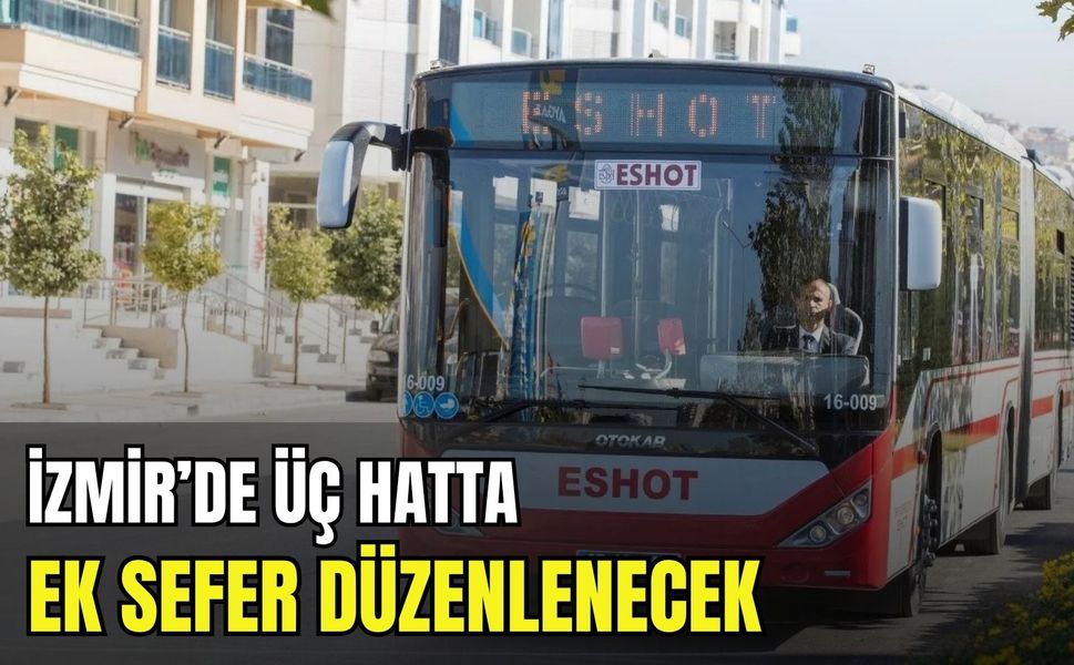 İzmir trafiğine fuar önlemi: ESHOT’tan üç hatta ek sefer