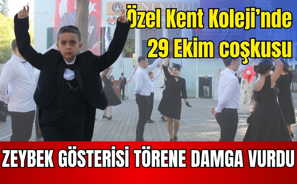İzmir’de Özel Kent Koleji’nde 29 Ekim coşkusu: Zeybek gösterisi törene damga vurdu