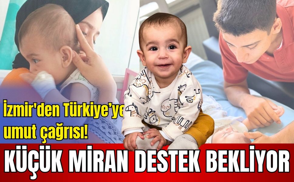 İzmir'den Türkiye’ye yardım çağrısı! SMA hastası küçük Miran destek bekliyor