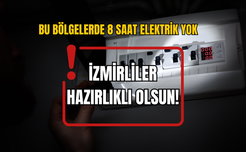 GEDİZ duyurdu: İzmir'de 13 Kasım Perşembe günü elektrik kesintisi yaşanacak ilçeler