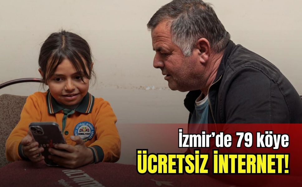İzmir’de 79 köye ücretsiz internet! Büyükşehir’den dev dijital hamle