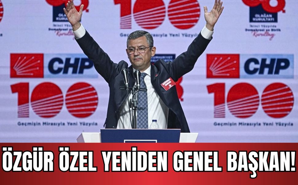 Son dakika! Özgür Özel yeniden Genel Başkan!