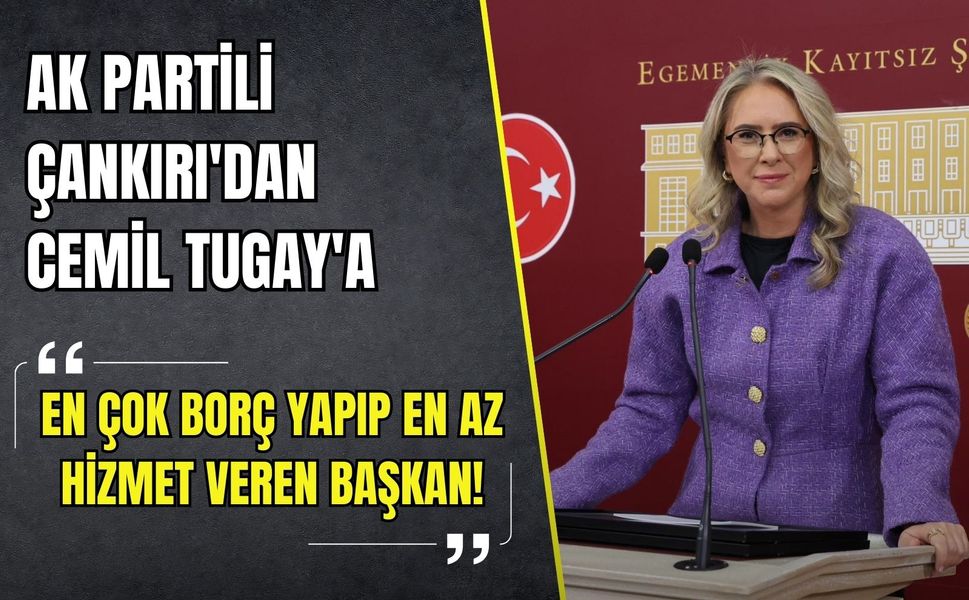 AK Partili Çankırı'dan Cemil Tugay'a: 'En çok borç yapıp en az hizmet veren başkan!'