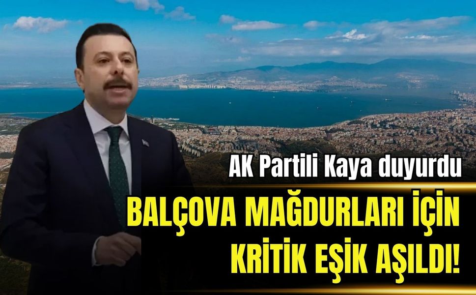 AK Partili Kaya duyurdu: Balçova arsa mağdurları için kritik eşik aşıldı!