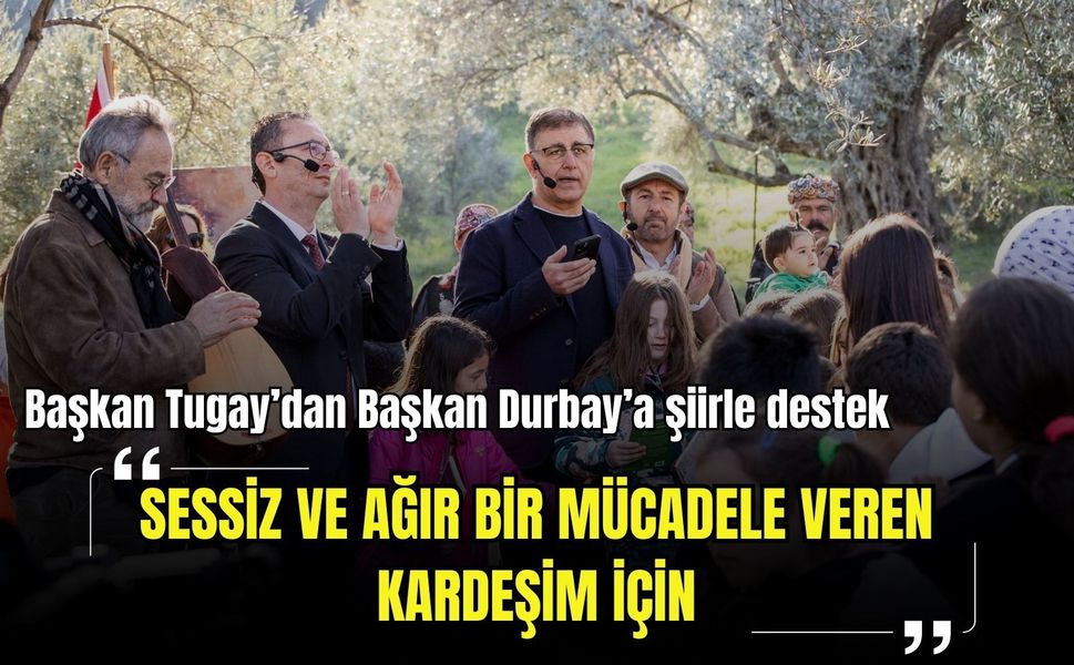 Başkan Tugay’dan yoğun bakımdaki Gülşah Durbay’a şiirli destek