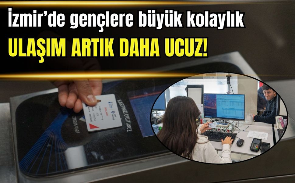 İzmir’de gençlere büyük kolaylık: Ulaşım artık daha ucuz!