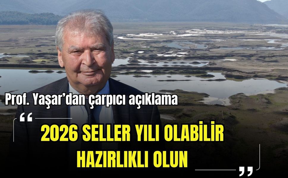 Prof. Yaşar’dan çarpıcı açıklama: '2026 seller yılı olabilir, hazırlıklı olun'