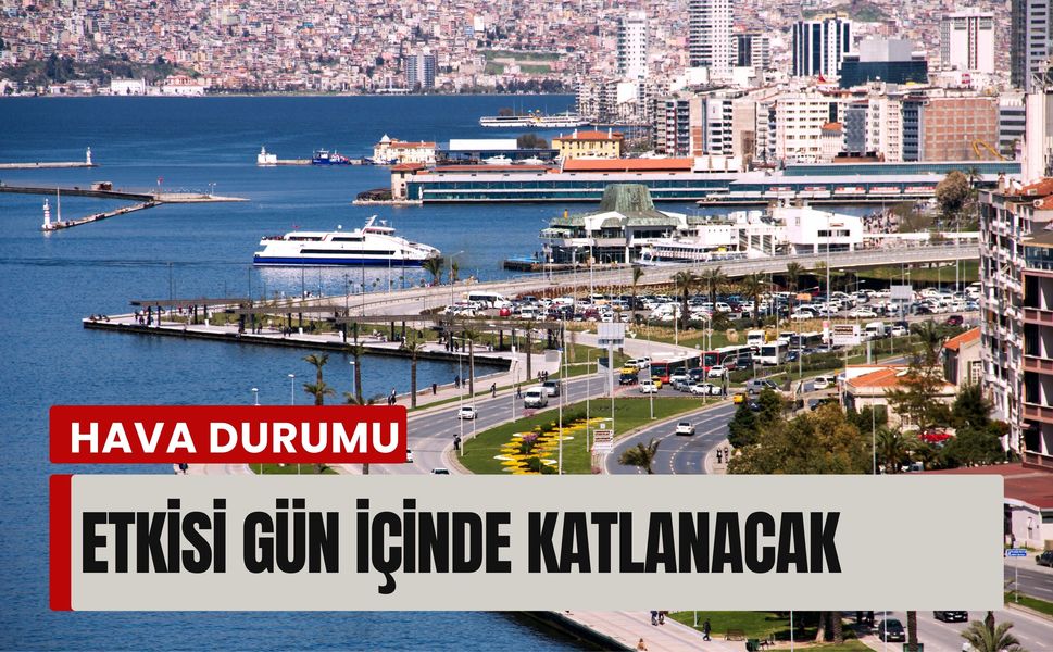 İzmir için kritik uyarı verildi! Etkisi gün içinde katlanacak (17 Ocak 2026)