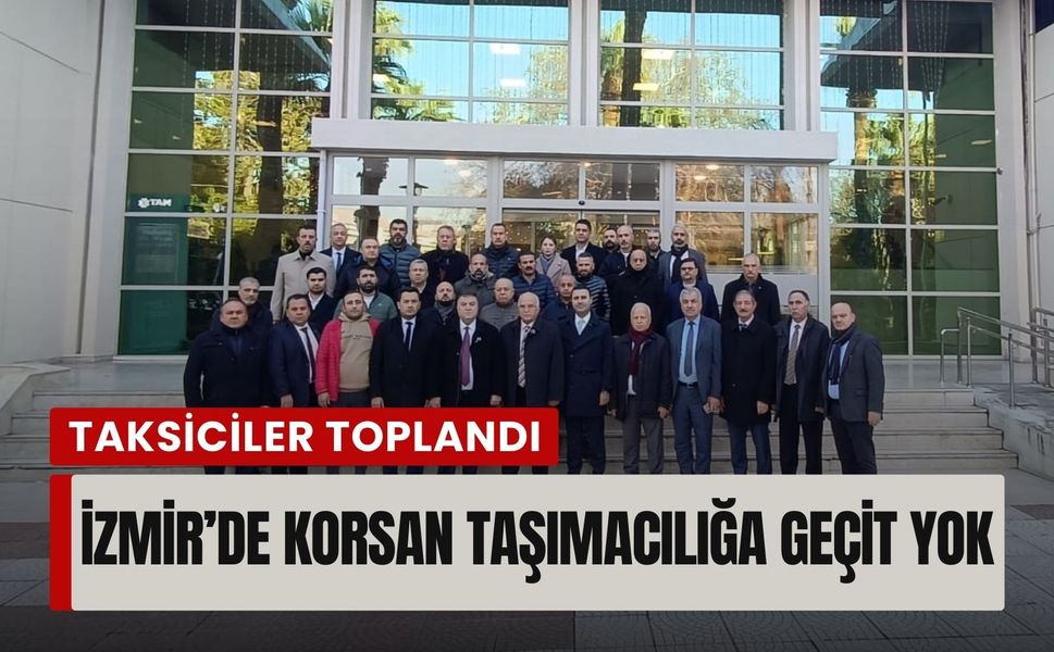 İzmir’de korsan taşımacılığa geçit yok