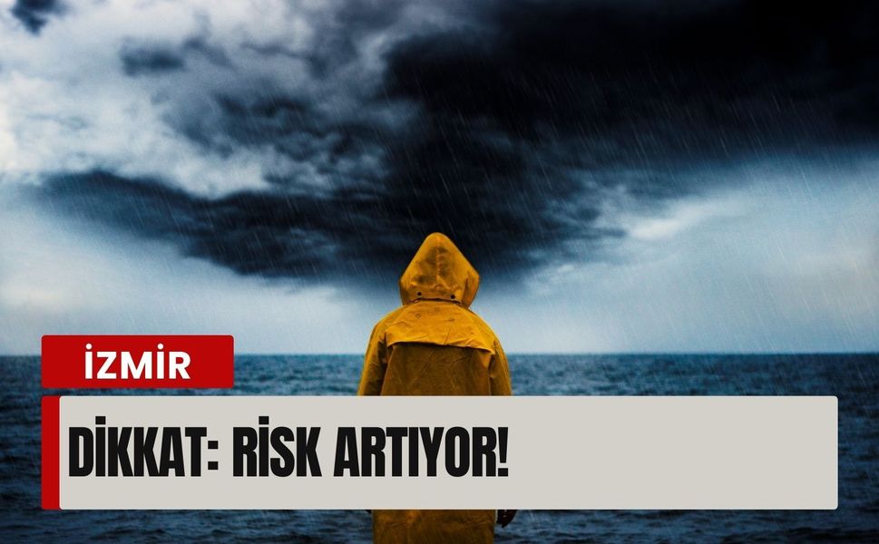 6 Şubat İzmir hava durumu: Risk artıyor!