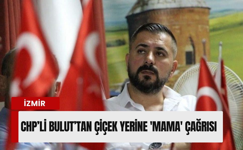 CHP Buca’da Suat Bulut dönemi başladı: Çiçek yerine 'mama' çağrısı