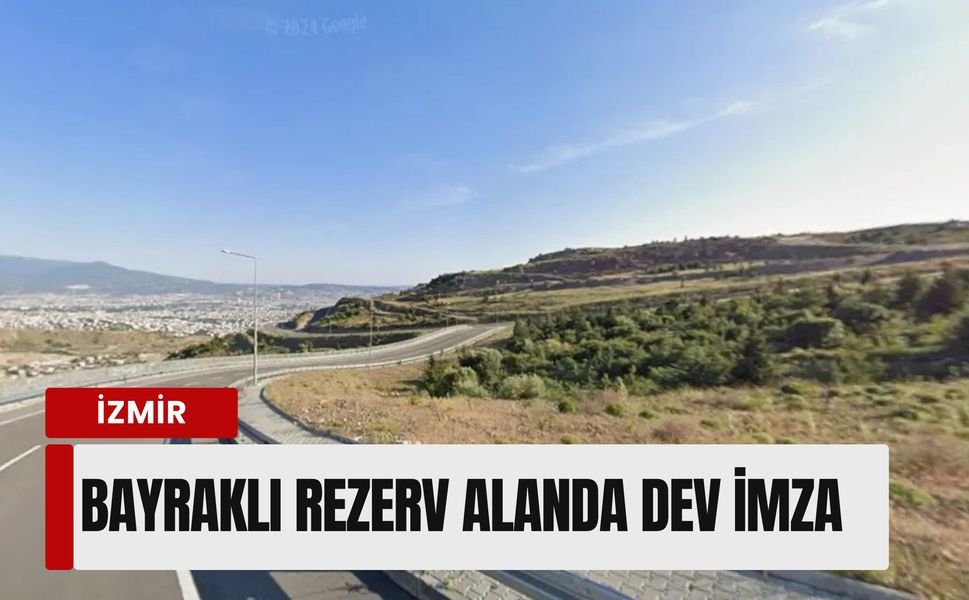 Bayraklı rezerv alanda dev imza: 6,1 milyar liralık ihale sonuçlandı