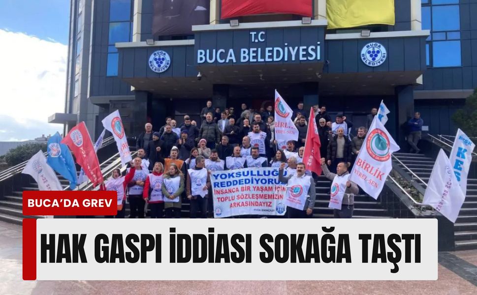 Buca Belediyesi’nde memur grevi: 7 aylık hak gaspı iddiası sokağa taştı