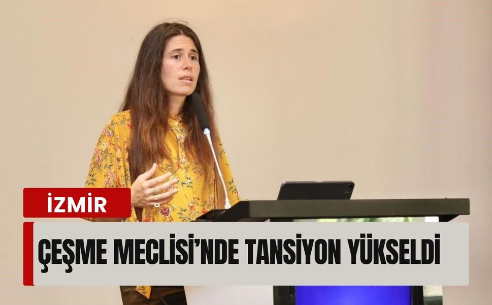 Çeşme Meclisi’nde tansiyon yükseldi