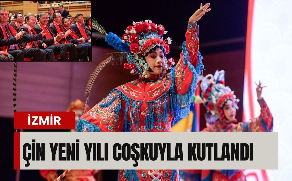 Çin Yeni Yılı İzmir’de coşkuyla kutlandı