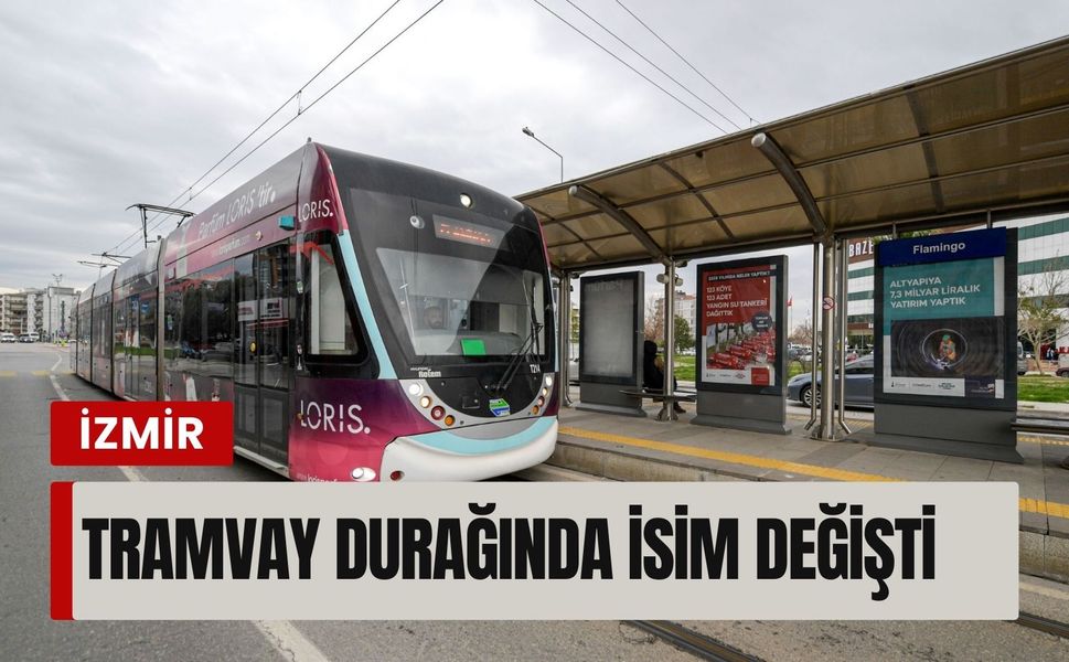 İzmir tramvay hattında isim değişikliği yapıldı