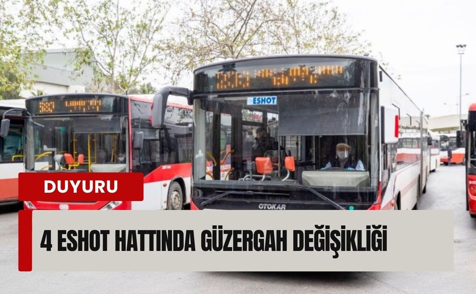 İzmir’de 4 ESHOT hattında güzergah değişikliği