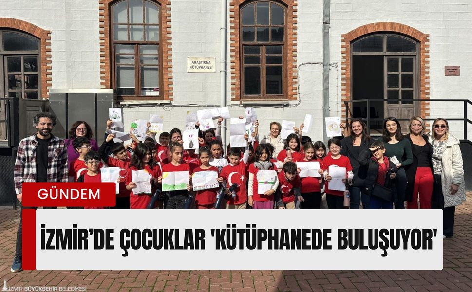 İzmir’de çocuklar 'Kütüphanede buluşuyor': Yaratıcı okuma atölyesi başladı