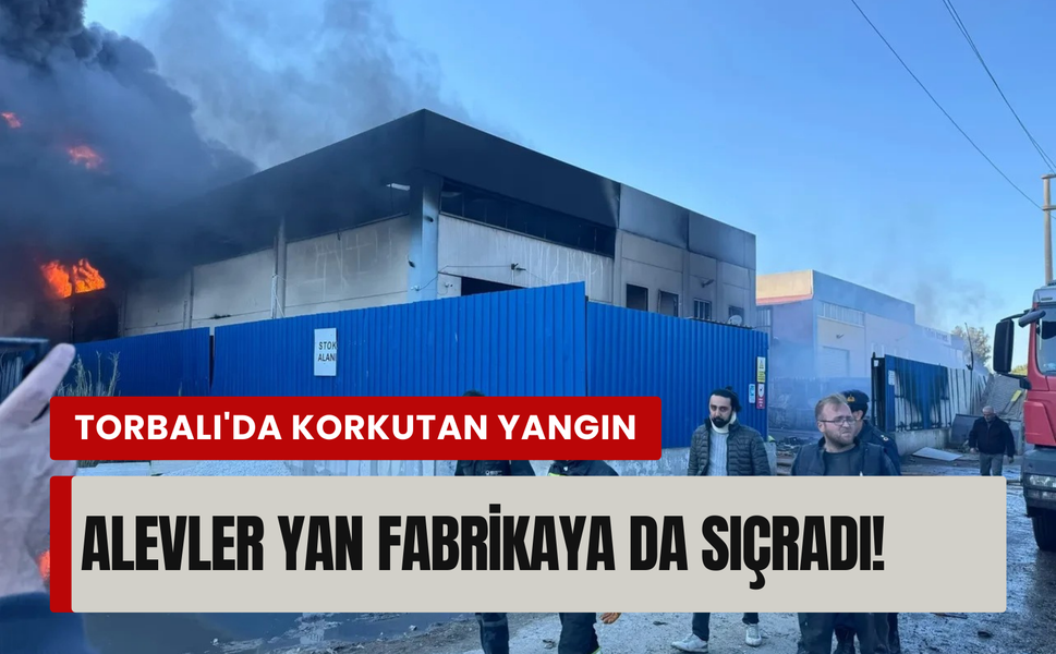 İzmir'de fabrika yangını! Alevler bir anda büyüdü, etrafı duman kapladı