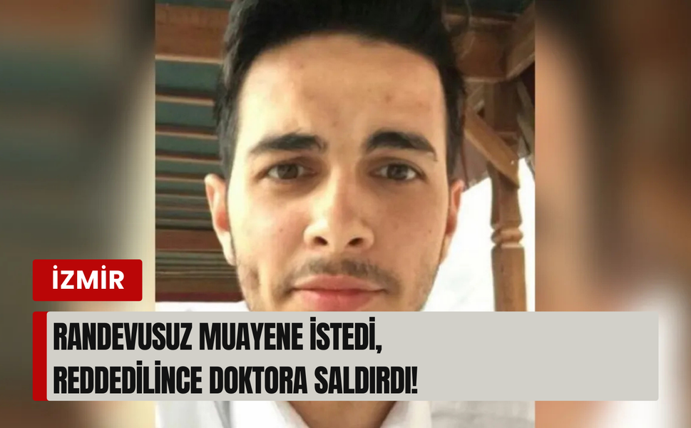 İzmir'de görevi başındaki doktora saldırı!