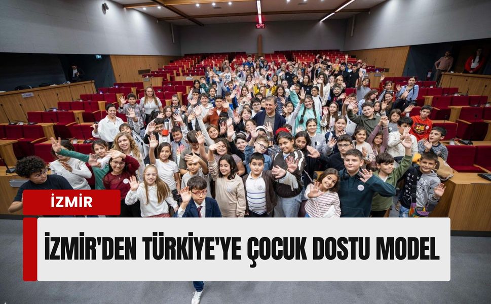 İzmir'den Türkiye'ye çocuk dostu model: Stratejik planlamada büyük başarı