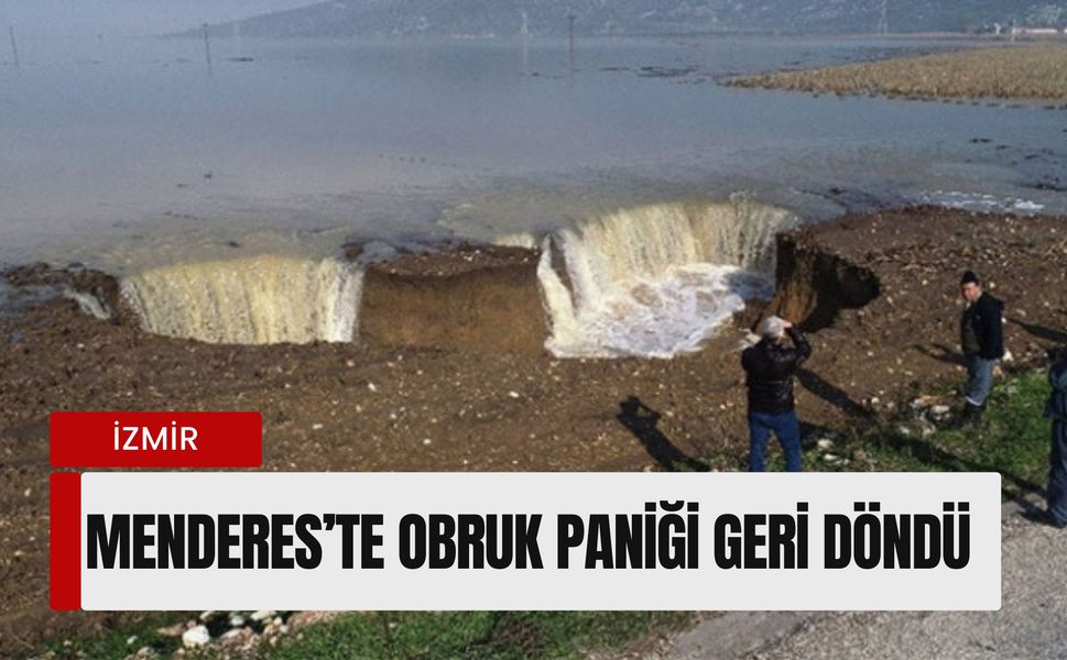 Menderes’te obruk paniği geri döndü: Tarım arazileri su altında