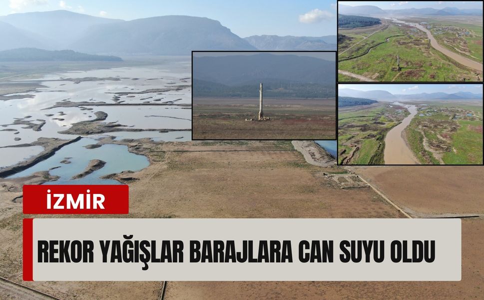 İzmir’de yağış rekoru kırıldı, baraj oranları sıçradı