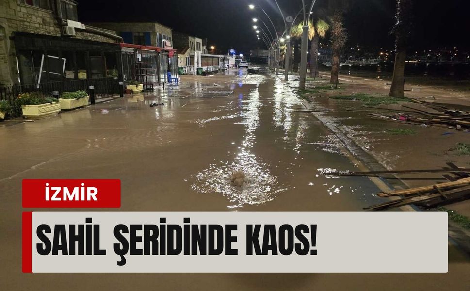 Sahil şeridinde kaos! Yeni Foça’yı sağanak vurdu