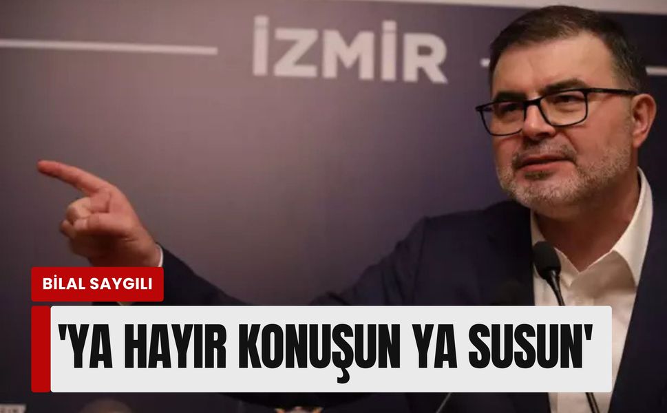 Bilal Saygılı'dan CHP'ye sert tepki: 'Ya hayır konuşun ya susun'