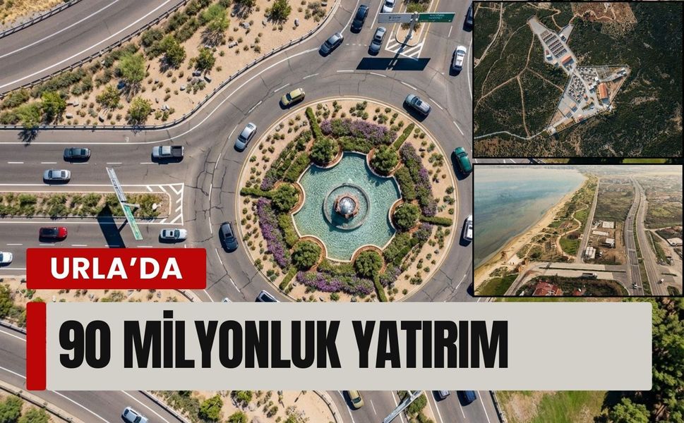 Urla’da kentsel yaşam kalitesi için 90 milyonluk yatırım