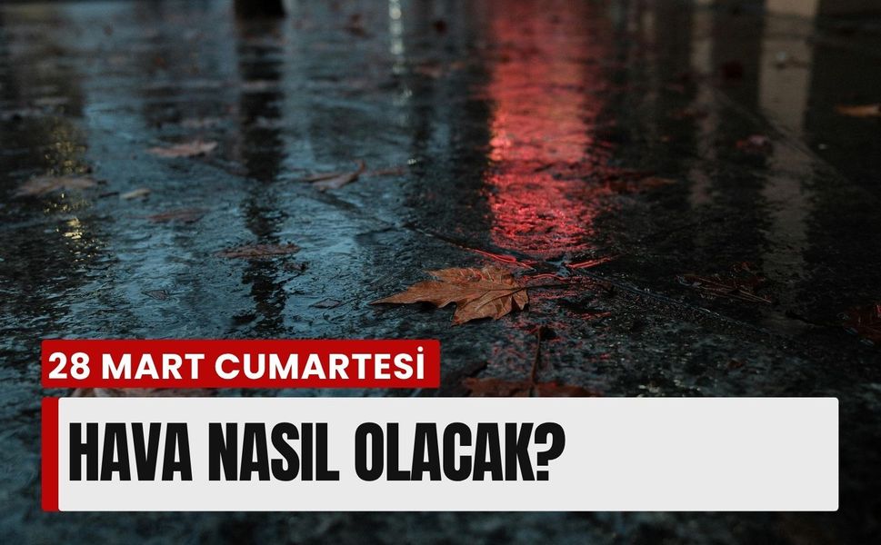 İzmir’de 28 Mart Cumartesi hava nasıl olacak?