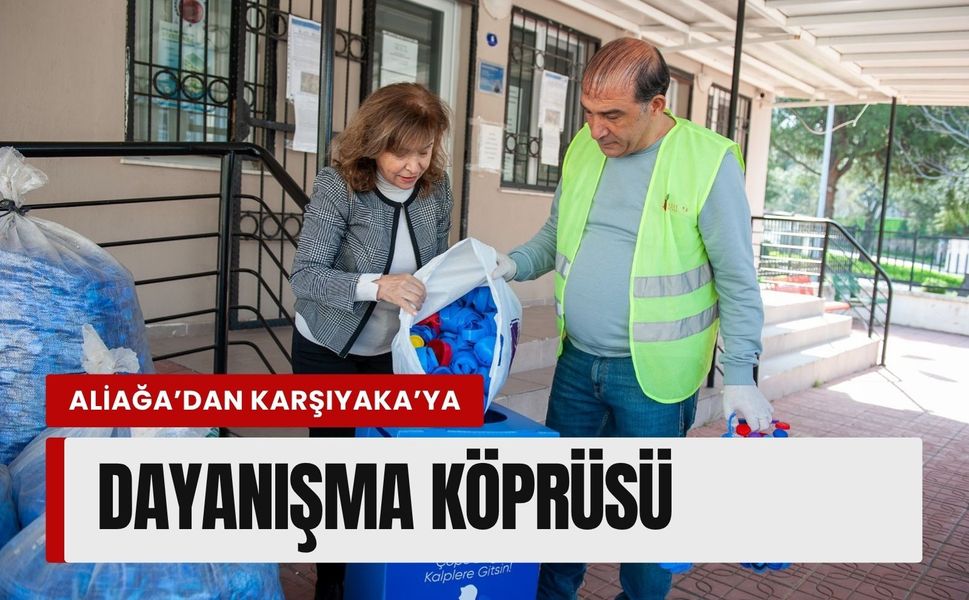 Aliağa’dan Karşıyaka’ya dayanışma köprüsü