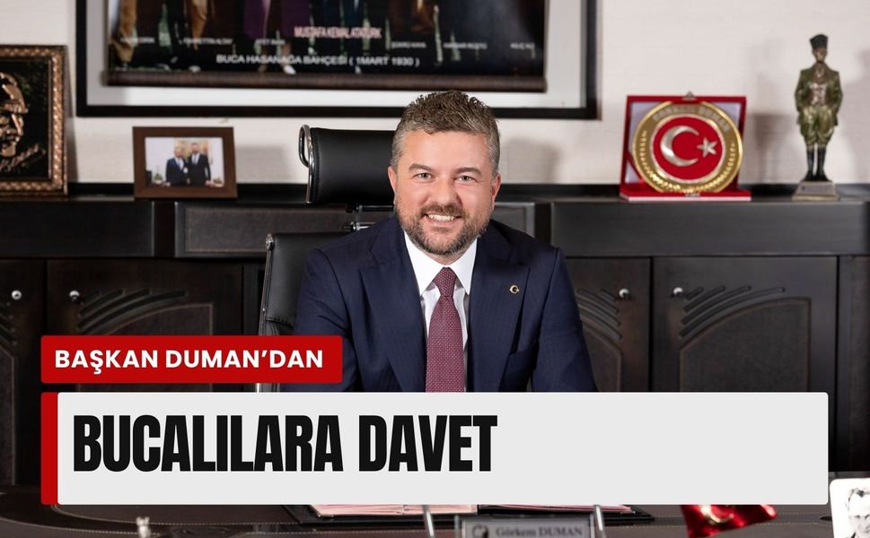 Başkan Duman’dan Bucalılara davet