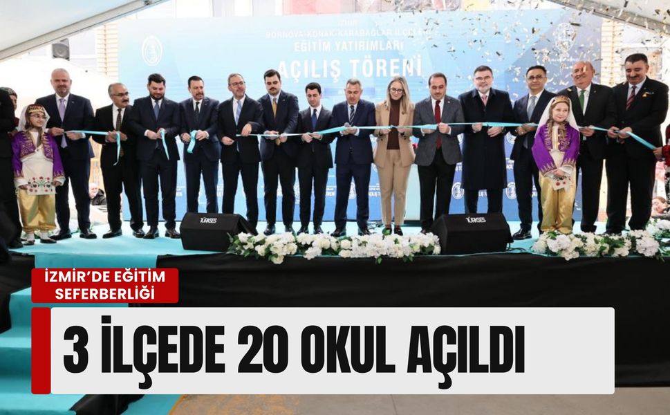 İzmir’de eğitim seferberliği: Bornova, Konak ve Karabağlar’da 20 okul açıldı