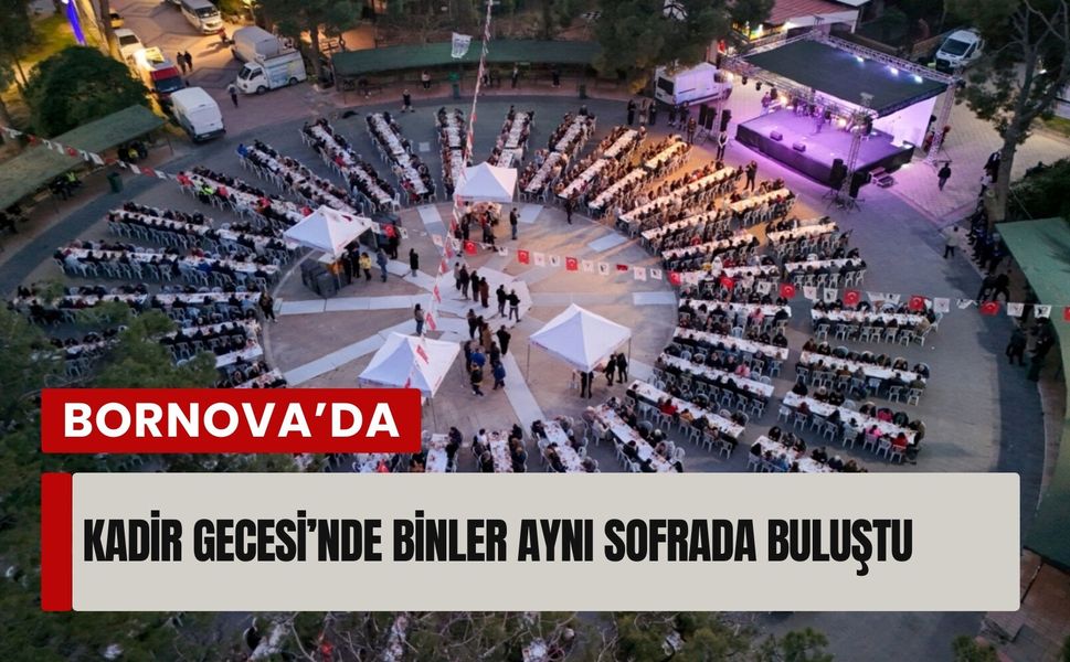 Bornova’da Kadir Gecesi’nde binler aynı sofrada buluştu