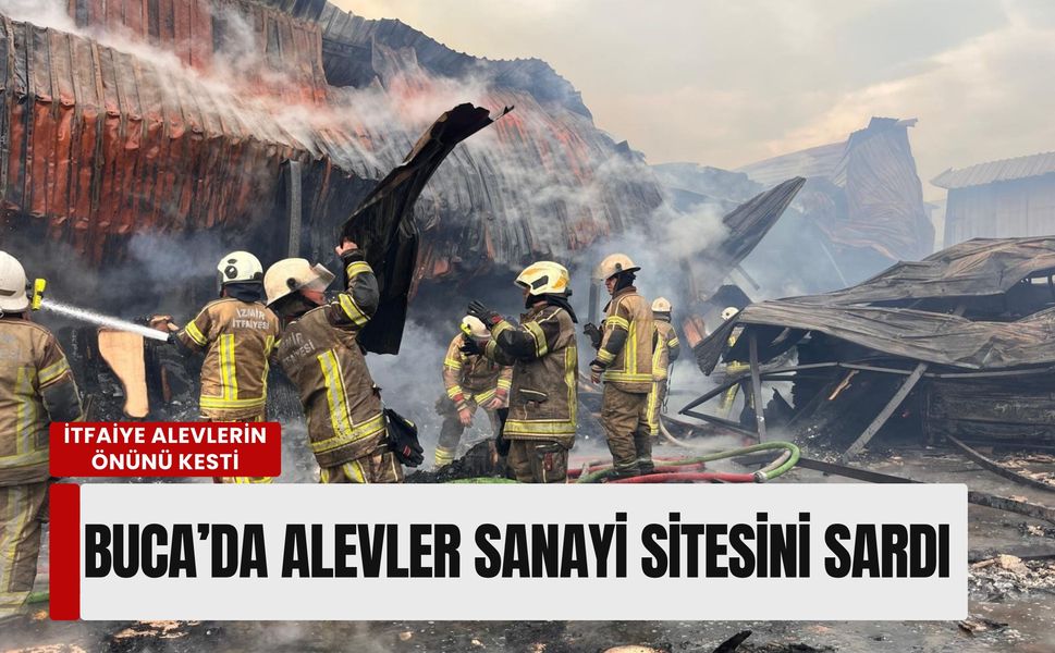 Buca’da mobilya atölyelerinde korkutan yangın: İtfaiye alevlerin önünü kesti