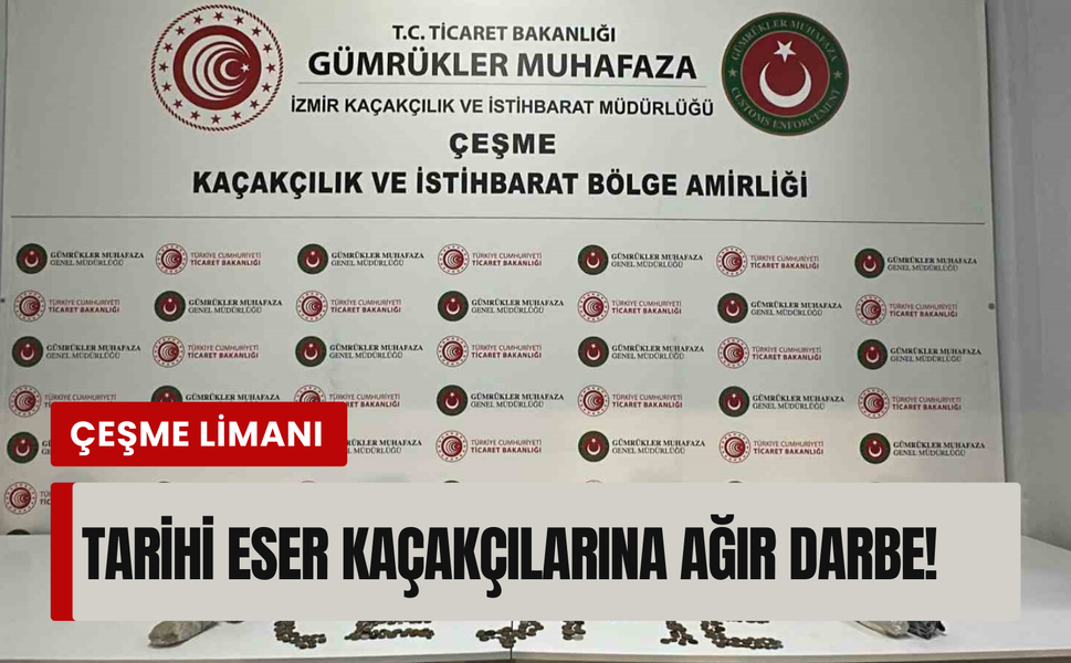 Çeşme Limanı’nda tarihi eser operasyonu!