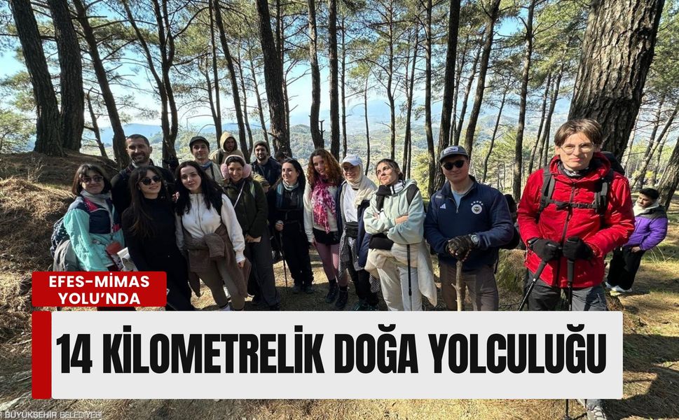 Efes-Mimas Yolu’nda gençlik adımları: 14 kilometrelik doğa yolculuğu