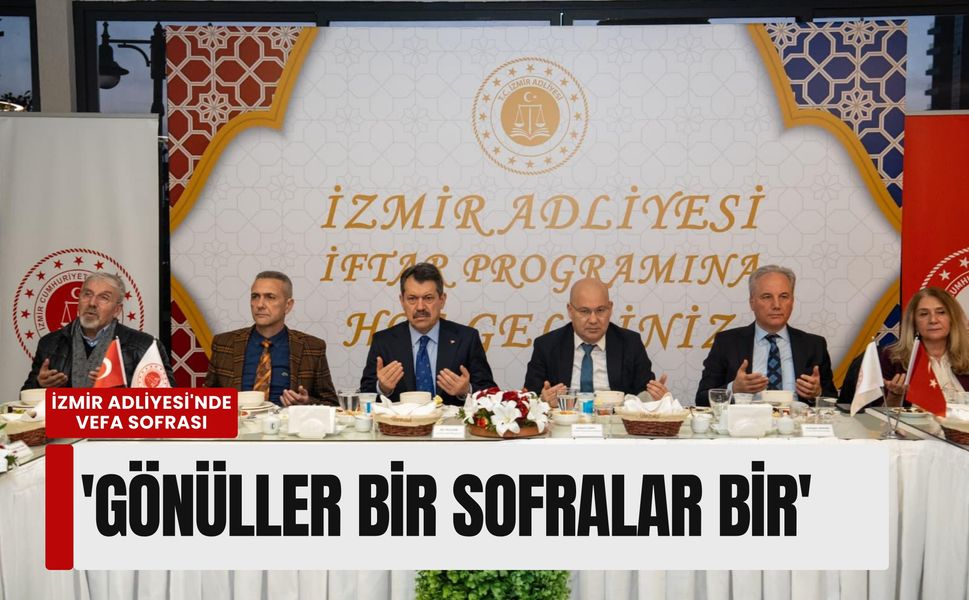 İzmir Adliyesi'nde vefa sofrası: 'Gönüller bir sofralar bir'