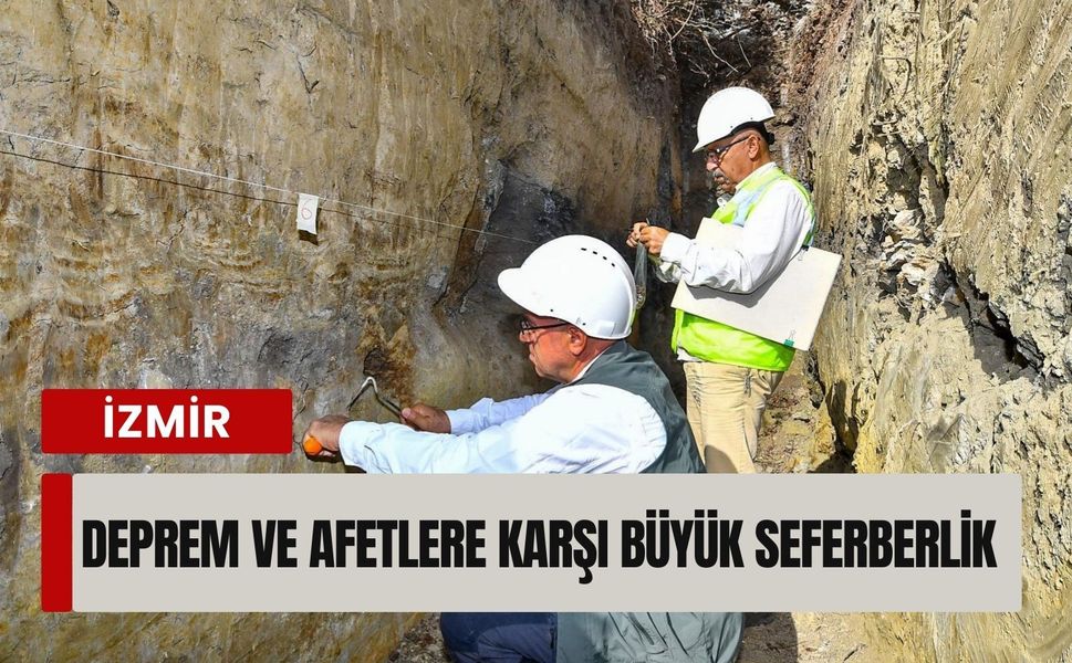 İzmir’de deprem ve afetlere karşı büyük seferberlik