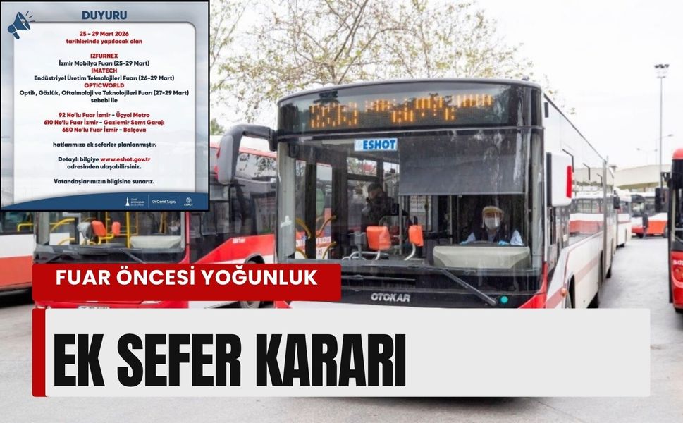 İzmir’de fuar yoğunluğu ulaşımı da etkiledi: ESHOT’tan ek sefer kararı