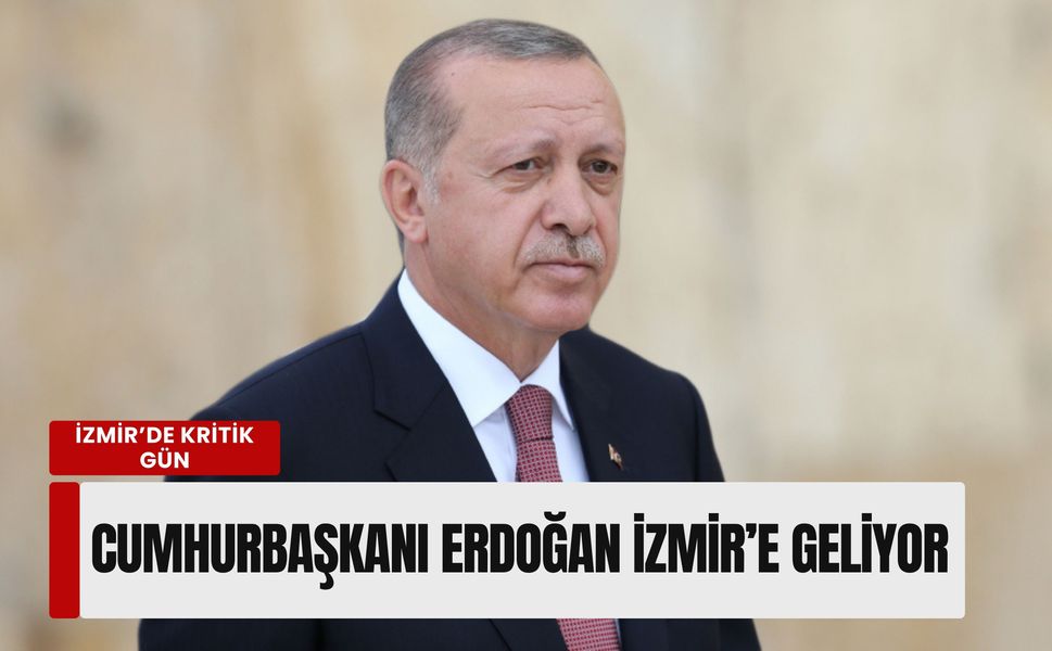 İzmir’de kritik gün: Cumhurbaşkanı Erdoğan 21 Mayıs’ta İzmir’de