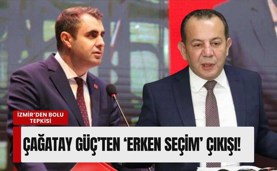 İzmir’den Bolu tepkisi: Çağatay Güç’ten 'erken seçim' çıkışı!