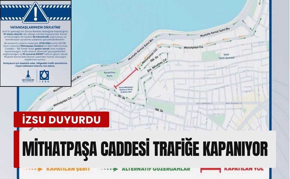 İZSU duyurdu: Mithatpaşa Caddesi trafiğe kapanıyor