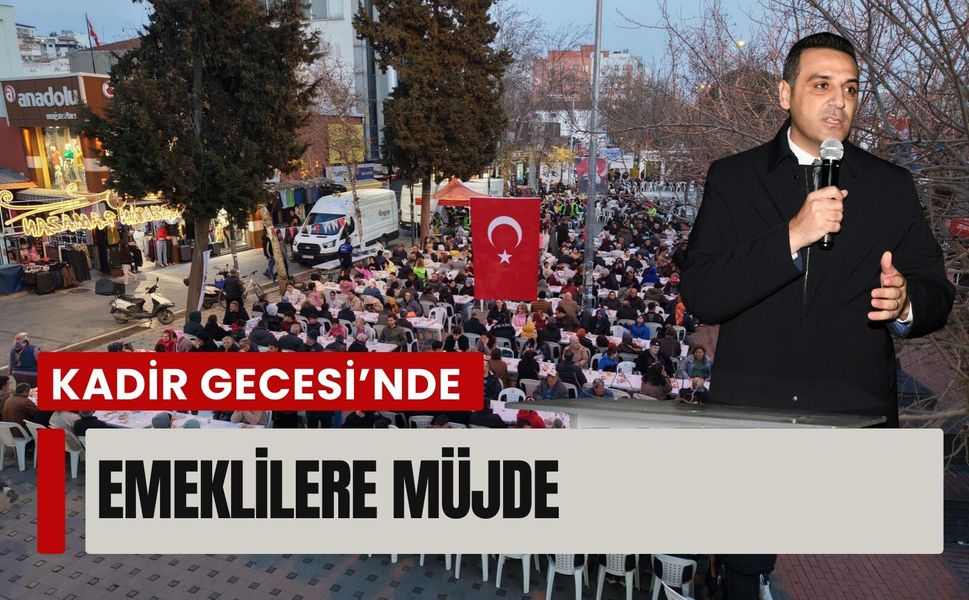 Çiğli’de Kadir Gecesi’nde emeklilere müjde