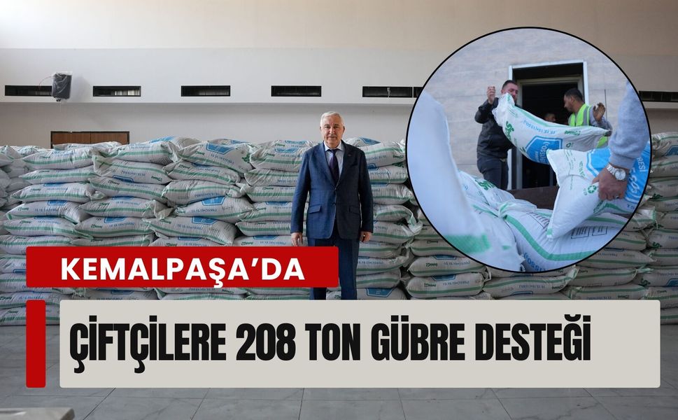 Kemalpaşa’da çiftçilere 208 ton gübre desteği