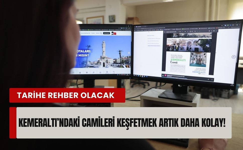 Kemeraltı’ndaki camileri keşfetmek artık daha kolay!